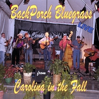 Backporch Bluegrass : Live From Carolina In The Fall