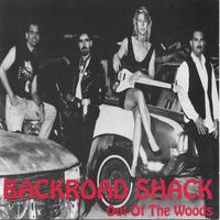 Backroad Shack : Out Of The Woods