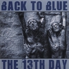 BACK TO BLUE: The 13th Day