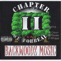 BACKWOODZMUSIC: Chapter 2 "We Forreal"