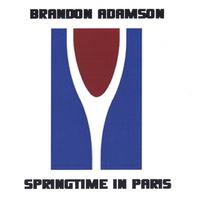 Brandon Adamson : Springtime in Paris