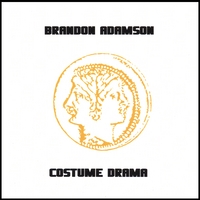 BRANDON ADAMSON: Costume Drama