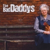 THE BAD DADDYS: The Bad Daddys