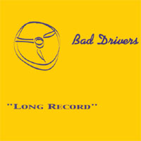 BAD DRIVERS: Long Record