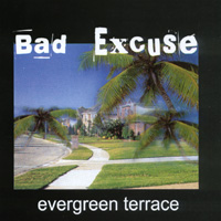 BAD EXCUSE: Evergreen Terrace