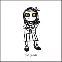 bad jamie : bad jamie
