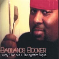 BADLANDS BOOKER: Hungry and Focused II - The Ingestion Engine