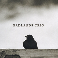 BADLANDS TRIO: Badlands Trio