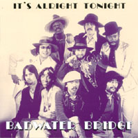 Badwater Bridge : It's Alright Tonight