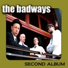 THE BADWAYS: Second Album