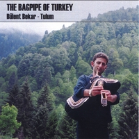 The Bagpipe of Turkey : Bulent Bekar – Tulum