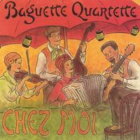Baguette Quartette : Chez Moi