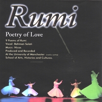 BAHMAN SOLATI: Rumi Poetry of Love