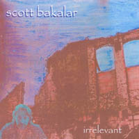 scott bakalar : irrelevant