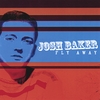 JOSH BAKER: Fly Away