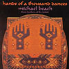 MICHAEL BEACH / BROTHERS OF THE BALADI: Hands of a Thousand Dances