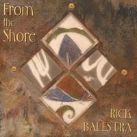 RICK BALESTRA: From The Shore