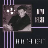 DAVID BALKAN: From The Heart