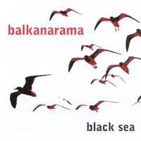 Balkanarama : Black Sea