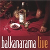 BALKANARAMA: Balkanarama Live