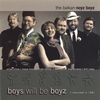 THE BALKAN NOYZ BOYZ: boys will be boyz