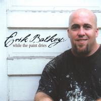Erik Balkey : While the Paint Dries
