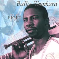 BALLA TOUNKARA: Be Right