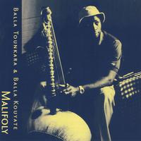 Balla Tounkara & Balla Kouyate : Malifoly