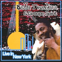 BALLA TOUNKARA & : Groupe Spirit Live in NY City