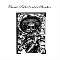 Pancho Ballard and the Banditos : Pancho Ballard and the Banditos