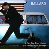 BALLARD: I Can See Everything