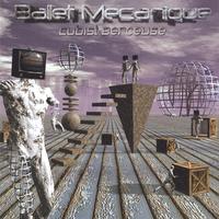 BALLET MECANIQUE: Cubist Berceuse
