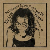 ERICA BALLINGER: Live at the Cat Hair House