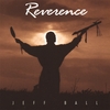 JEFF BALL: Reverence