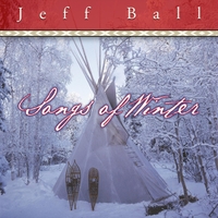 Jeff Ball : Songs Of Winter