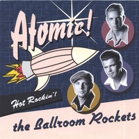 The Ballroom Rockets : Atomic !