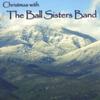 THE BALL SISTERS BAND: Christmas With the Ball Sisters Band
