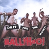 BALLYHOO!: Do It For The Money!