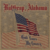BALTHROP, ALABAMA: God Loves My Country EP