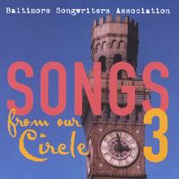 Baltimore Songwriters Association : Songs From Our Circle 3