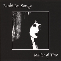 BAMBI LEE SAVAGE: Matter of Time