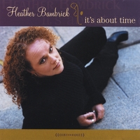 Heather Bambrick : It's About Time