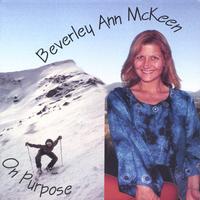BEVERLEY ANN MCKEEN: On Purpose