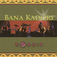 Bana Kadori : Rossie