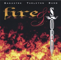 Banastre Tarleton Band : Fire & Sword