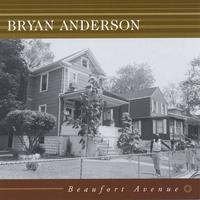 Bryan Anderson : Beaufort Avenue