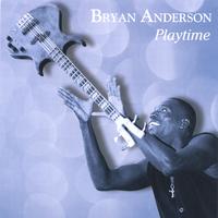 Bryan Anderson : Playtime