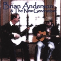 BRIAN ANDERSON & THE NEW GENERATION: Brian Anderson & the New Generation