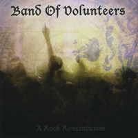 Band of Volunteers : A Rock Romanticism