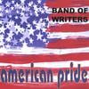 BAND OF WRITERS: American Pride